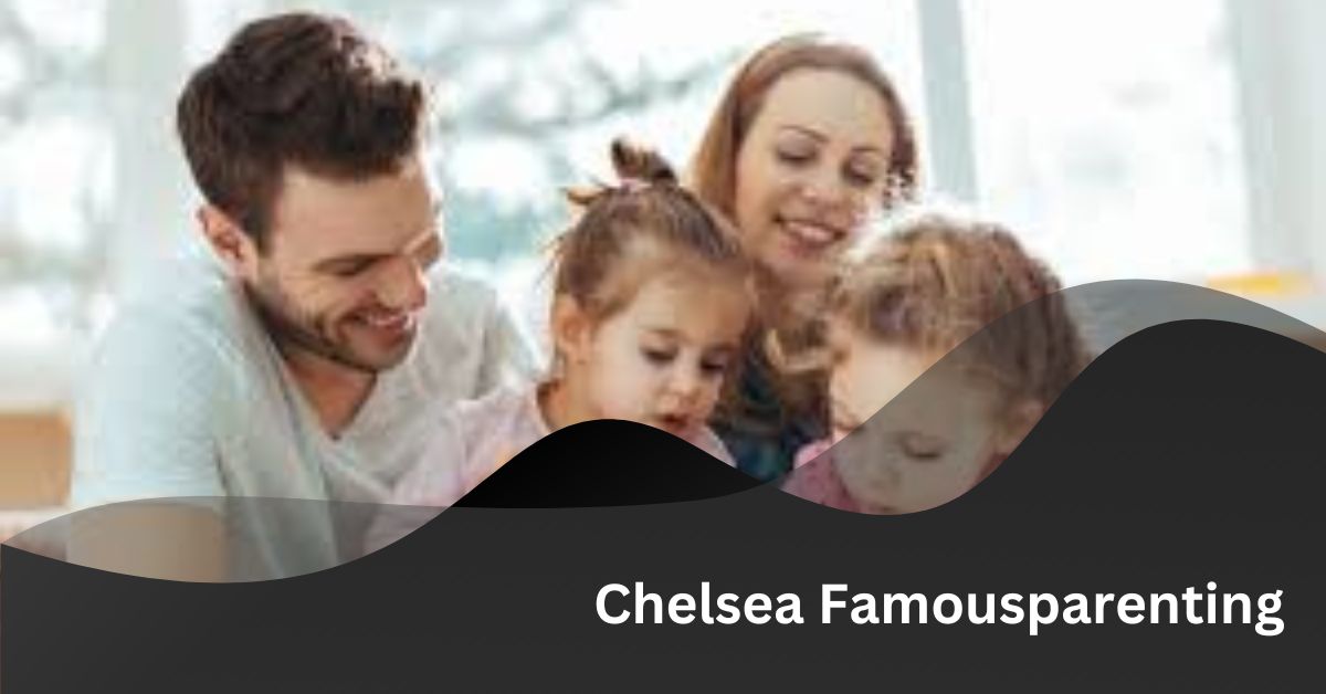 Chelsea Famousparenting