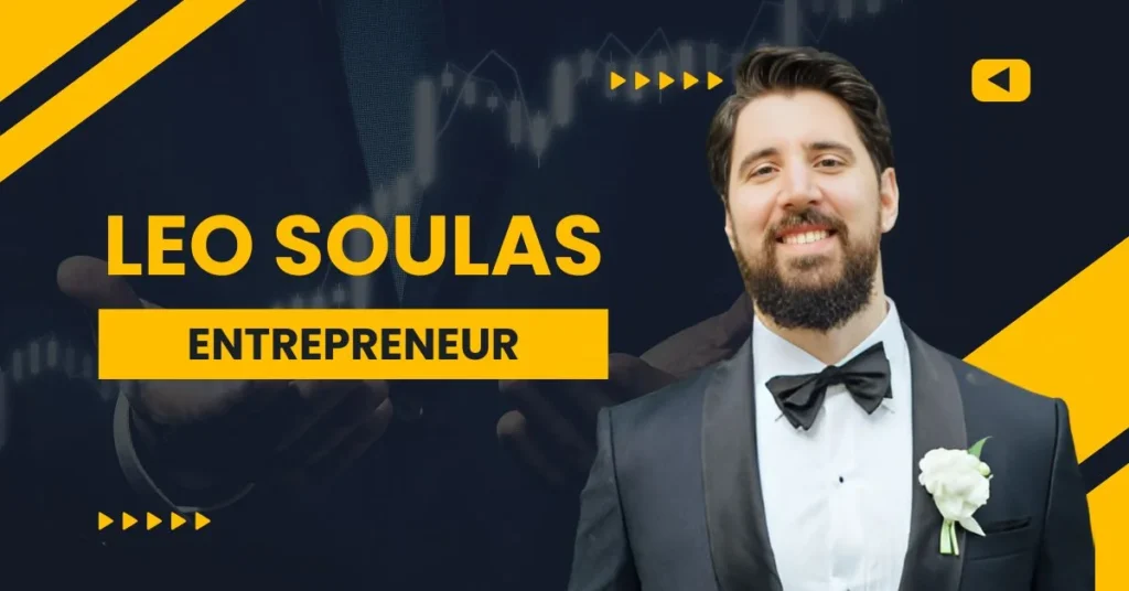 Early Life And Background Of Leo Soulas Entrepreneur