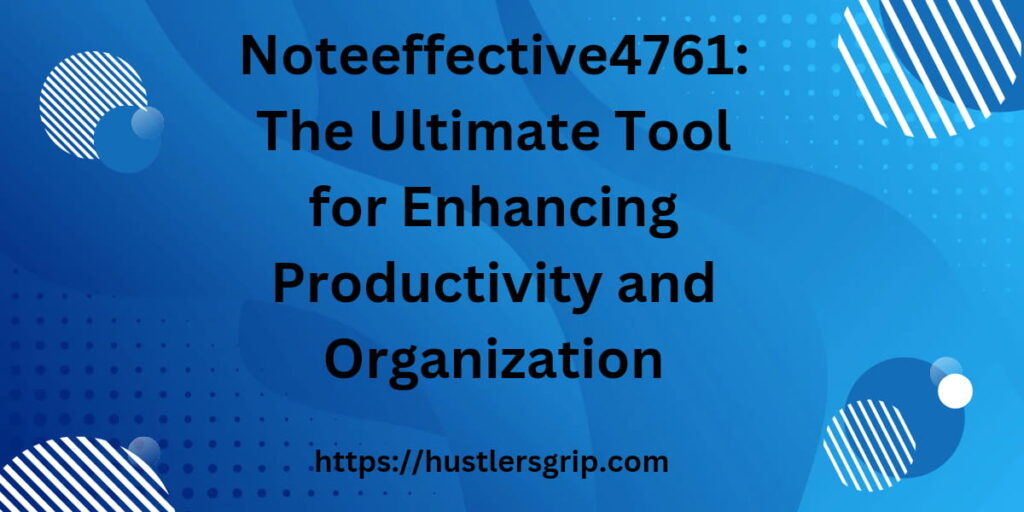 What is NoteEffective4761?